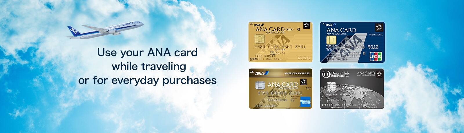 Use your ANA card while traveling or for everyday purchases
