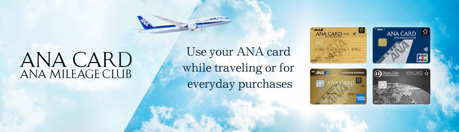Use your ANA card while traveling or for everyday purchases