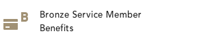Bronze Service Member Benefits
