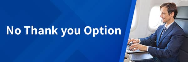 No Thank you Option