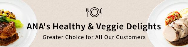 ANA's Healthy & Veggie Delights. Greater Choice for All Our Customers.