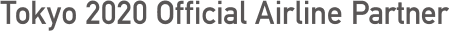 Tokyo 2020 Official Airline Partner