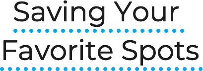 Saving Your Favorite Spots