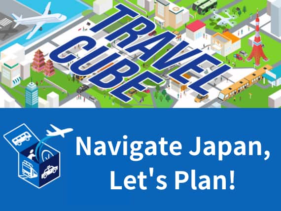 TRAVEL CUBE Navigate Japan, Let's Plan!